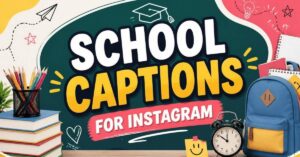 school captions for instagram